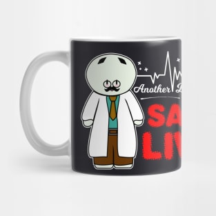Another Beautiful Day To Save Lives Mug